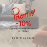 PROMOTION SUR TOUT L’AMÉNAGEMENT INTÉRIEUR