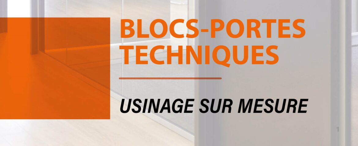 NOUS USINONS VOS BLOCS-PORTES